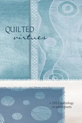 Virtudes acolchadas - Quilted Virtues