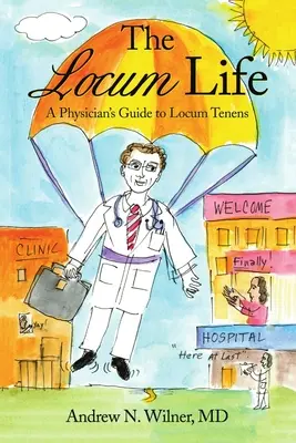 La vida Locum: Guía del médico para la contratación temporal - The Locum Life: A Physician's Guide to Locum Tenens