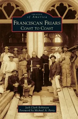 Frailes franciscanos: De costa a costa - Franciscan Friars: Coast to Coast