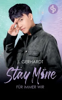 Stay mine - Fr immer wir: Ein K-Pop Roman