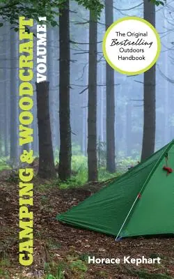 Acampada y carpintería: Volumen 1 - Camping and Woodcraft: Volume 1