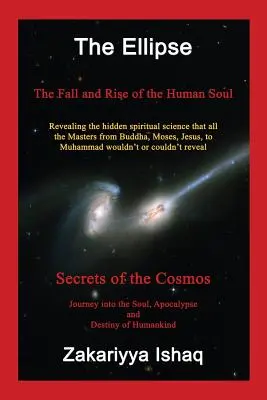 La Elipse: Caída y ascenso del alma humana, Secretos del cosmos - The Ellipse: The Fall and Rise of the Human Soul, Secrets of the Cosmos