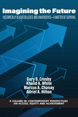 Imaginando el futuro: Colegios y universidades históricamente negros: una cuestión de supervivencia - Imagining the Future: Historically Black Colleges and Universities - A Matter of Survival