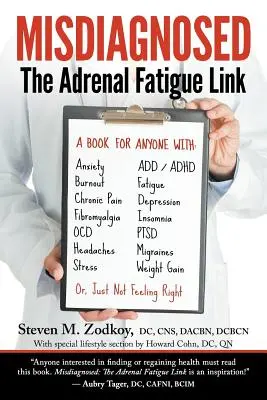 Mal diagnosticado: El vínculo de la fatiga suprarrenal - Misdiagnosed: The Adrenal Fatigue Link