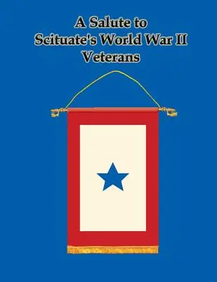 Un saludo a los veteranos de la Segunda Guerra Mundial de Scituate - A Salute to Scituate's World War II Veterans