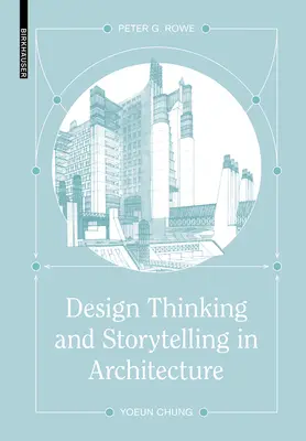 Pensamiento de diseño y narración de historias en arquitectura - Design Thinking and Storytelling in Architecture