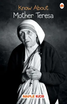 Conoce a la Madre Teresa - Know About Mother Teresa