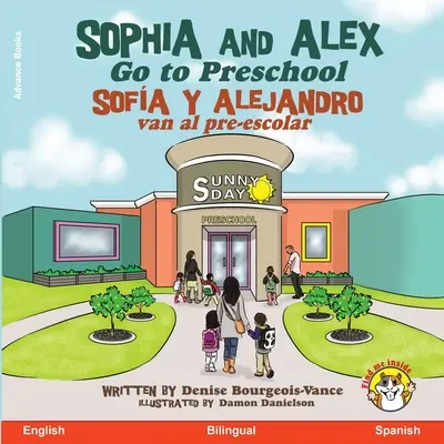 Sophia y Alex van al preescolar: Sofa y Alejandro van al pre-escolar - Sophia and Alex Go to Preschool: Sofa y Alejandro van al pre-escolar