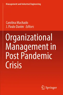 Gestión organizativa en situaciones de crisis pospandémicas - Organizational Management in Post Pandemic Crisis