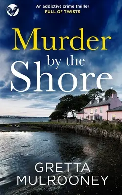 MURDER BY THE SHORE un adictivo thriller policíaco lleno de giros. - MURDER BY THE SHORE an addictive crime thriller full of twists
