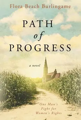 El camino del progreso: La lucha de un hombre por los derechos de la mujer - Path of Progress: One Man's Fight for Women's Rights