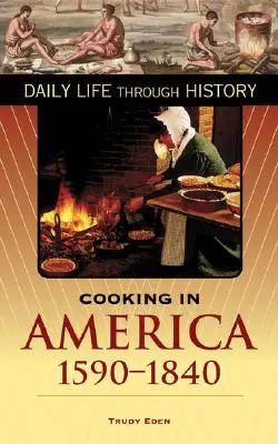 La cocina en América, 1590-1840 - Cooking in America, 1590-1840