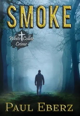 El humo: Un crimen de guante blanco - Smoke: A White Collar Crime