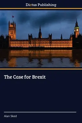 El caso del Brexit - The Case for Brexit