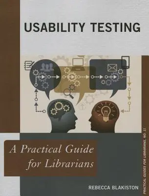 Pruebas de usabilidad: Guía práctica para bibliotecarios - Usability Testing: A Practical Guide for Librarians