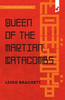 La reina de las catacumbas marcianas: una aventura de Eric John Stark - Queen of the Martian Catacombs: an Eric John Stark Adventure