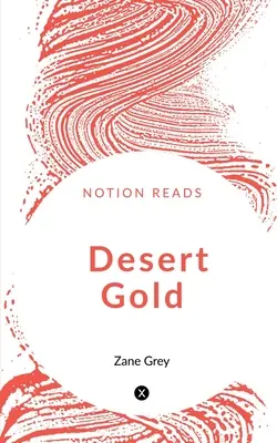 El oro del desierto - Desert Gold