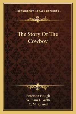 La historia del vaquero - The Story Of The Cowboy