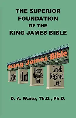 El fundamento superior de la Biblia King James - The Superior Foundation of the King James Bible