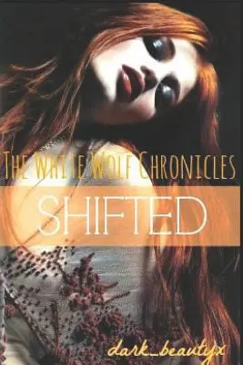 Las Crónicas del Lobo Blanco: Shifted: A Wattpad Original - The White Wolf Chronicles: Shifted: A Wattpad Original