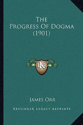 El progreso del dogma (1901) - The Progress Of Dogma (1901)