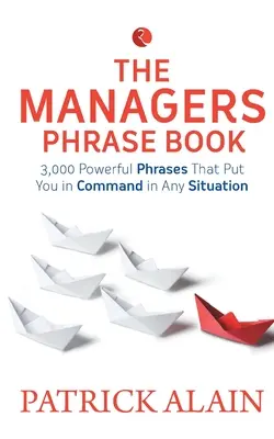 Vocabulario de un directivo: Frases poderosas para dirigir eficazmente a su equipo - Vocabulary of A Manager: Powerful Phrases to Manage Your Team Effectively