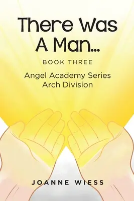 Había un Hombre Angel Academy Series Arch Division - There Was a Man: Angel Academy Series Arch Division