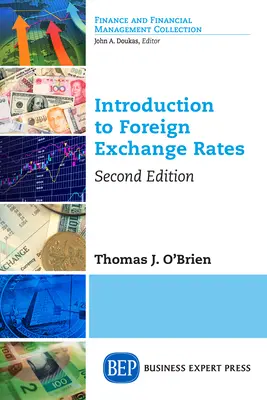 Introducción a los Tipos de Cambio, Segunda Edición - Introduction to Foreign Exchange Rates, Second Edition