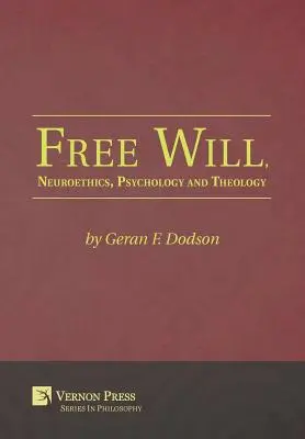 Libre albedrío, neuroética, psicología y teología - Free Will, Neuroethics, Psychology and Theology