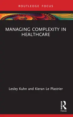 Gestión de la complejidad en la atención sanitaria - Managing Complexity in Healthcare