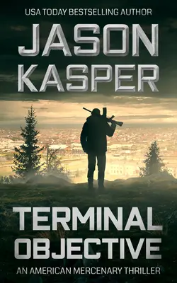 Objetivo terminal: Un thriller de David Rivers - Terminal Objective: A David Rivers Thriller