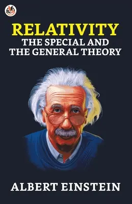 La relatividad: La especial y la general - Relativity: The Special and the General