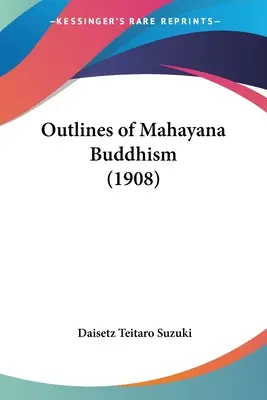 Esbozos del budismo Mahayana (1908) - Outlines of Mahayana Buddhism (1908)