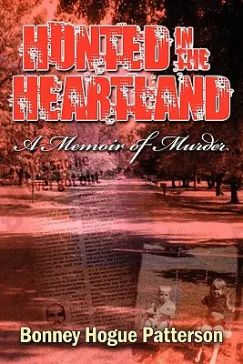 Hunted in the Heartland: Memorias de un asesinato - Hunted in the Heartland: A Memoir of Murder