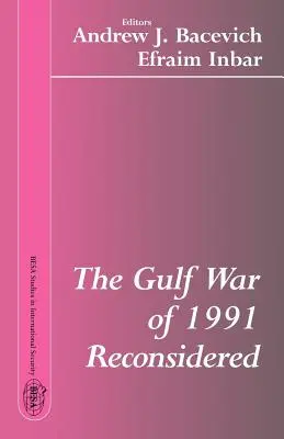 La Guerra del Golfo de 1991 reconsiderada - The Gulf War of 1991 Reconsidered