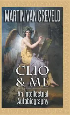 Clio y yo: una autobiografía intelectual - Clio & Me: An Intellectual Autobiography