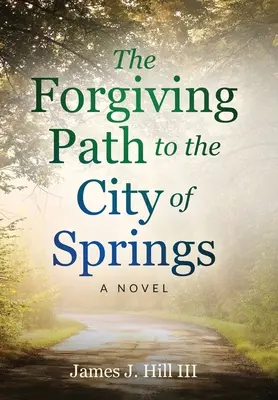 El camino del perdón a la ciudad de Springs - The Forgiving Path to the City of Springs