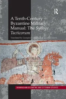 Un manual militar bizantino del siglo X: Sylloge Tacticorum - A Tenth-Century Byzantine Military Manual: The Sylloge Tacticorum