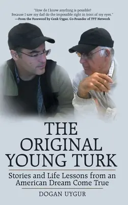 The Original Young Turk: Stories and Life Lessons from an American Dream Come True (El joven turco original: historias y lecciones de vida de un sueño americano hecho realidad) - The Original Young Turk: Stories and Life Lessons from an American Dream Come True