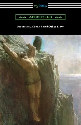 Prometeo atado y otras obras - Prometheus Bound and Other Plays