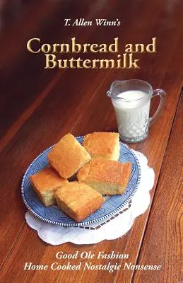 Pan de maíz y suero de mantequilla - Cornbread and Buttermilk