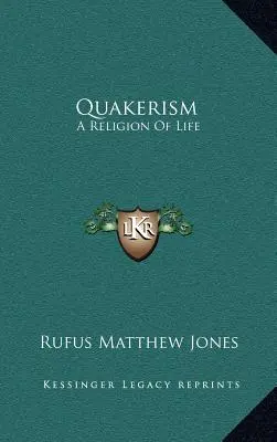 El Cuaquerismo: Una religión de vida - Quakerism: A Religion Of Life