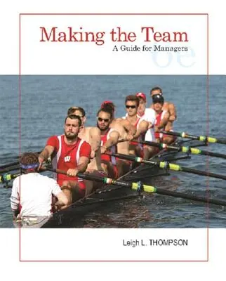 Formar el equipo: Guía para directivos - Making the Team: A Guide for Managers