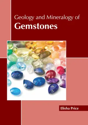 Geología y mineralogía de las piedras preciosas - Geology and Mineralogy of Gemstones