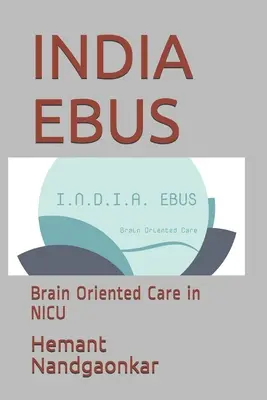 India Ebus: Cuidados orientados al cerebro en la UCIN - India Ebus: Brain Oriented Care in NICU