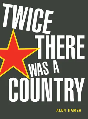 Dos veces hubo un país - Twice There Was a Country