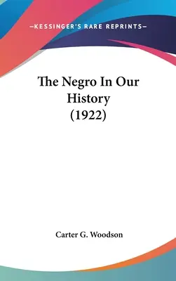 El negro en nuestra historia (1922) - The Negro In Our History (1922)