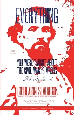 Todo lo que te han enseñado sobre la Guerra Civil es falso, ¡pregúntale a un sureño! - Everything You Were Taught About the Civil War is Wrong, Ask a Southerner!