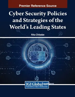 Políticas y estrategias de ciberseguridad de los principales Estados del mundo - Cyber Security Policies and Strategies of the World's Leading States