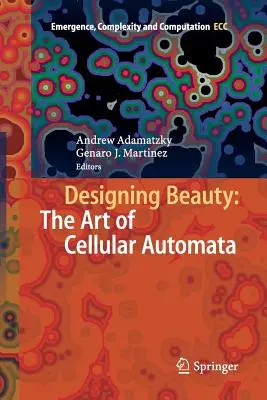 Diseñar la belleza: El arte de los autómatas celulares - Designing Beauty: The Art of Cellular Automata